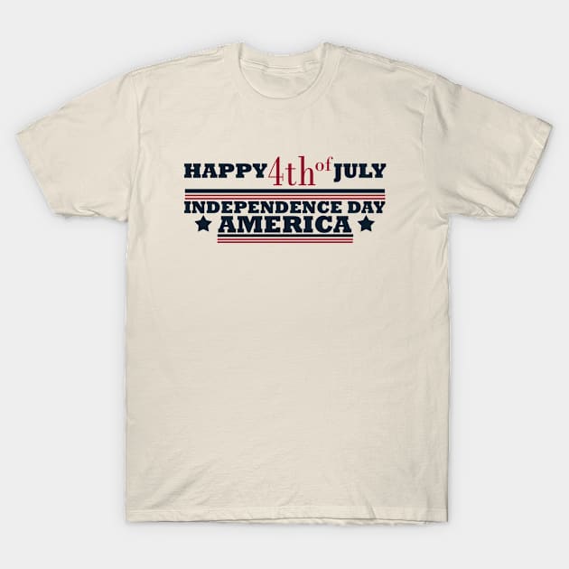 Happy 4th of july independence day T-Shirt by omitay